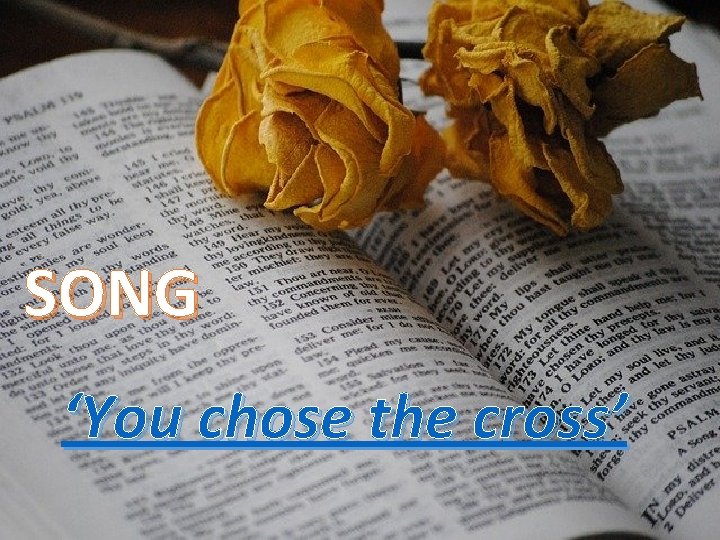 SONG ‘You chose the cross’ 