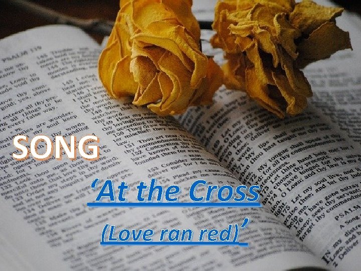 SONG ‘At the Cross (Love ran red)’ 