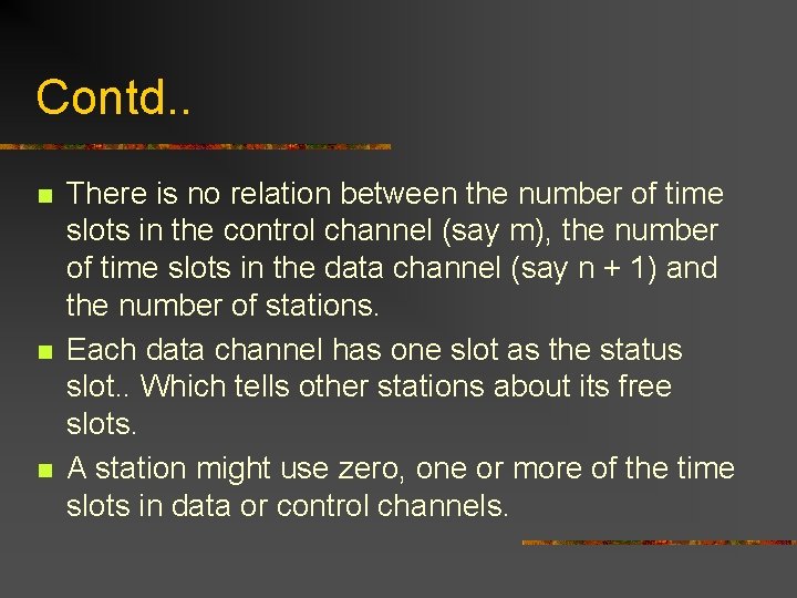 Contd. . n n n There is no relation between the number of time