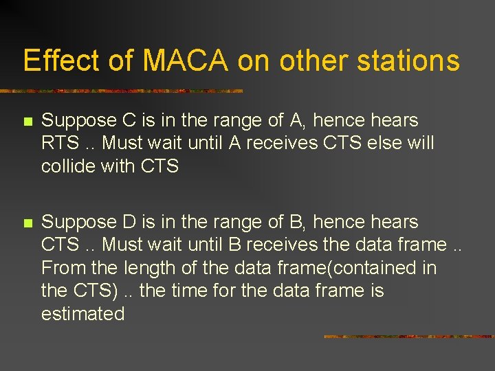 Effect of MACA on other stations n Suppose C is in the range of