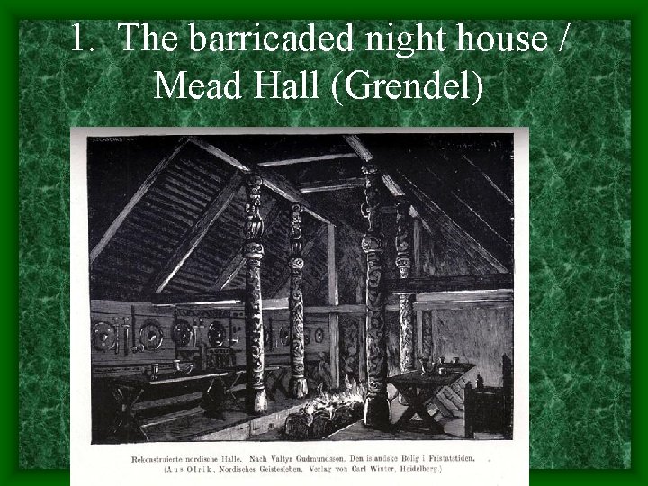 1. The barricaded night house / Mead Hall (Grendel) 