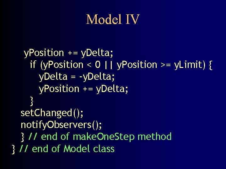 Model IV y. Position += y. Delta; if (y. Position < 0 || y.