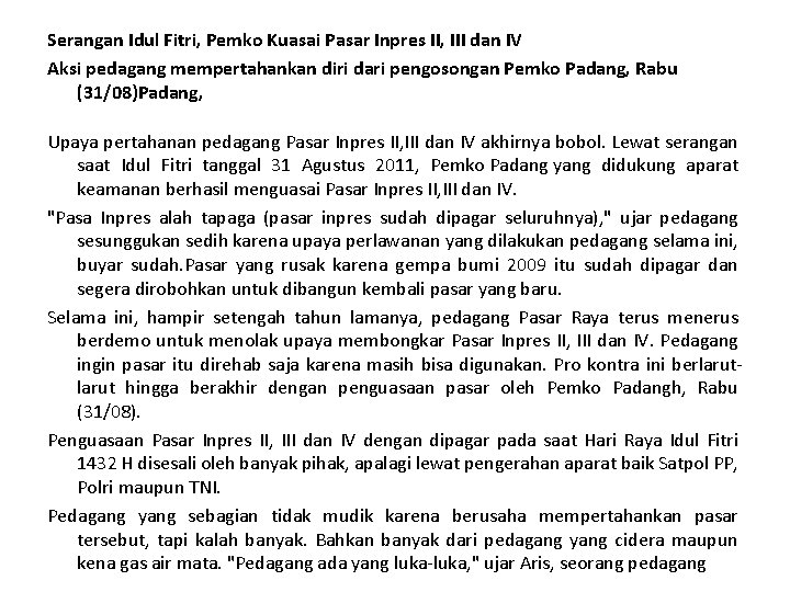 Serangan Idul Fitri, Pemko Kuasai Pasar Inpres II, III dan IV Aksi pedagang mempertahankan