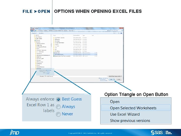 FILE > OPEN OPTIONS WHEN OPENING EXCEL FILES Option Triangle on Open Button Copyright