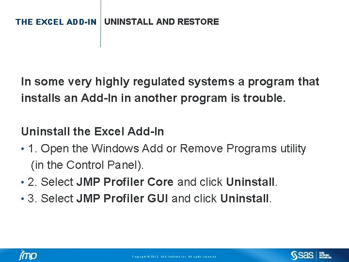THE EXCEL ADD-IN UNINSTALL AND RESTORE In some very highly regulated systems a program THE EXCEL ADD-IN UNINSTALL AND RESTORE In some very highly regulated systems a program