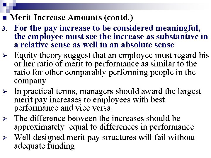 Merit Increase Amounts (contd. ) 3. For the pay increase to be considered meaningful, Merit Increase Amounts (contd. ) 3. For the pay increase to be considered meaningful,