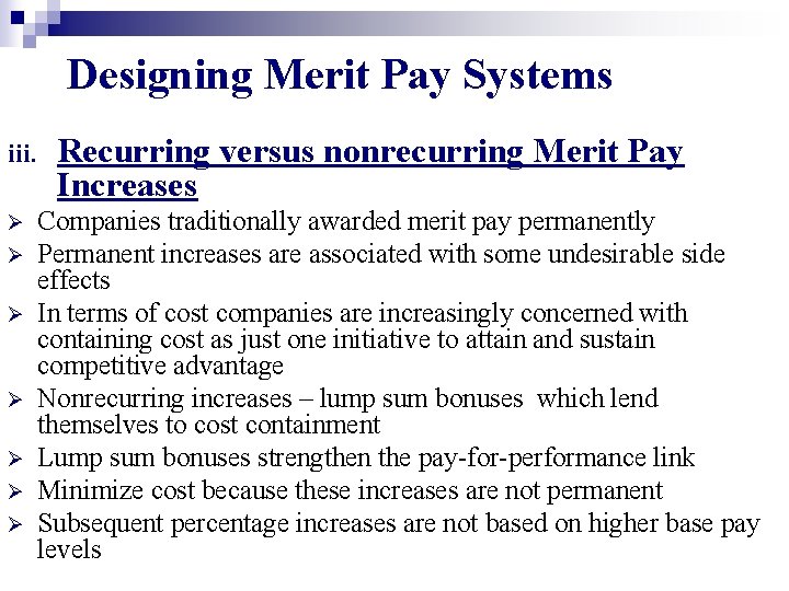 Designing Merit Pay Systems iii. Ø Ø Ø Ø Recurring versus nonrecurring Merit Pay Designing Merit Pay Systems iii. Ø Ø Ø Ø Recurring versus nonrecurring Merit Pay
