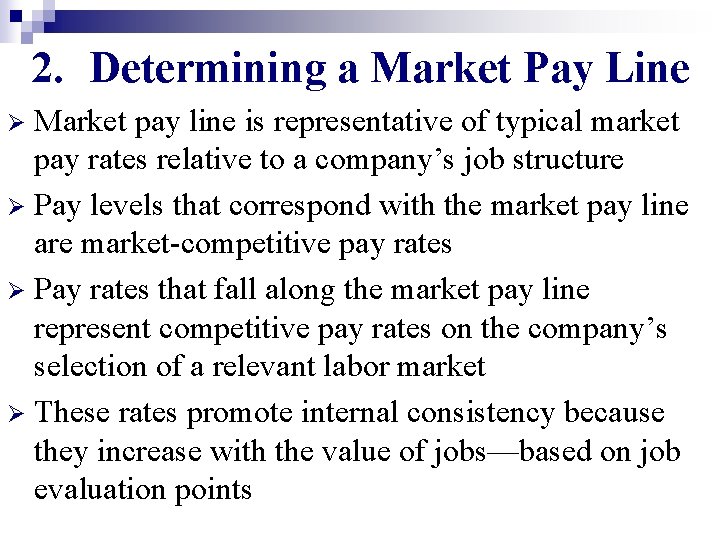 2. Determining a Market Pay Line Market pay line is representative of typical market 2. Determining a Market Pay Line Market pay line is representative of typical market