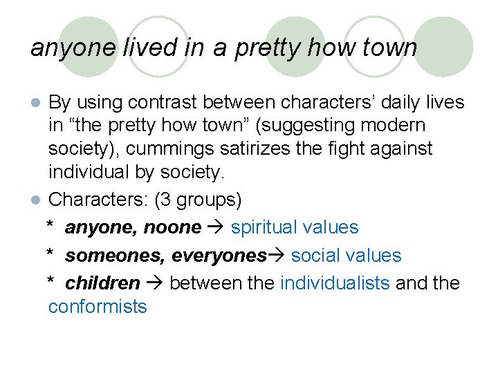 anyone lived in a pretty how town By using contrast between characters’ daily lives