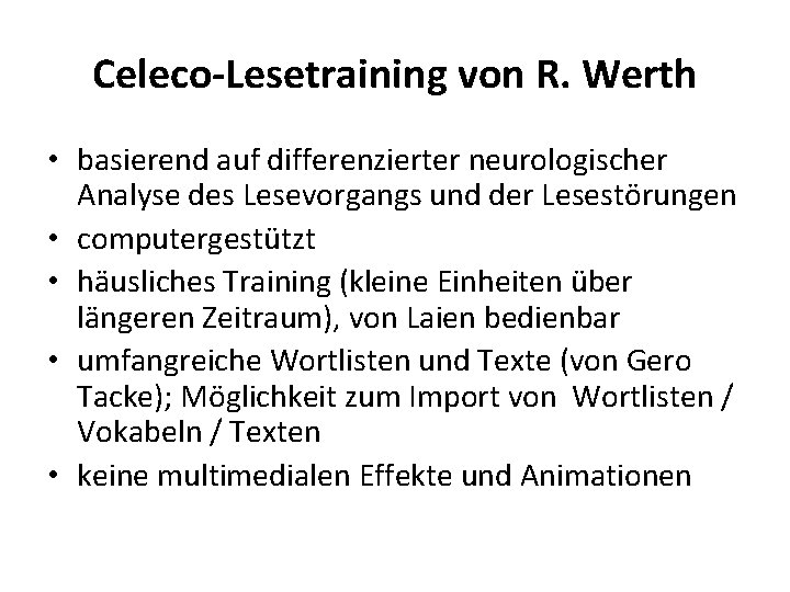 Celeco-Lesetraining von R. Werth • basierend auf differenzierter neurologischer Analyse des Lesevorgangs und der