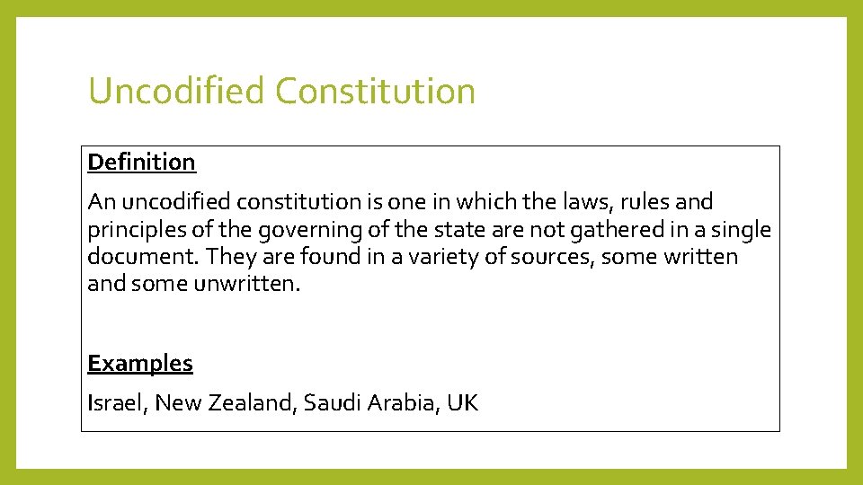 Uncodified Constitution Definition An uncodified constitution is one in which the laws, rules and