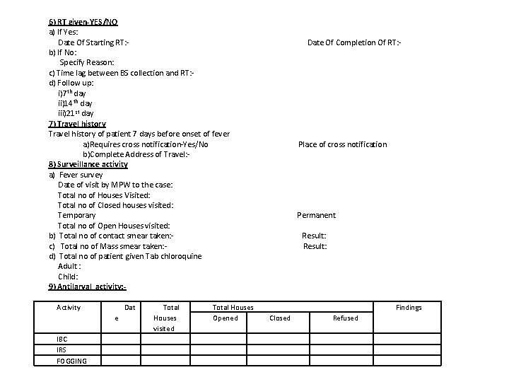 6) RT given-YES/NO a) If Yes: Date Of Starting RT: - Date Of Completion