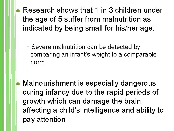 Research shows that 1 in 3 children under the age of 5 suffer from