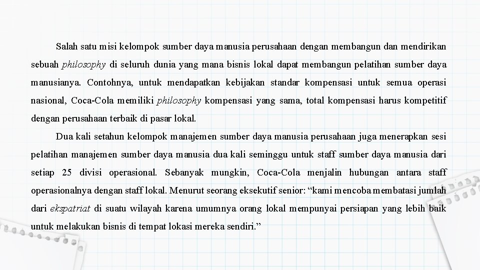  Salah satu misi kelompok sumber daya manusia perusahaan dengan membangun dan mendirikan sebuah