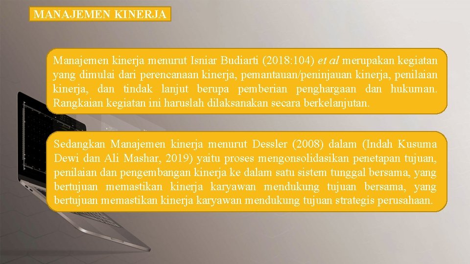MANAJEMEN KINERJA Manajemen kinerja menurut Isniar Budiarti (2018: 104) et al merupakan kegiatan yang