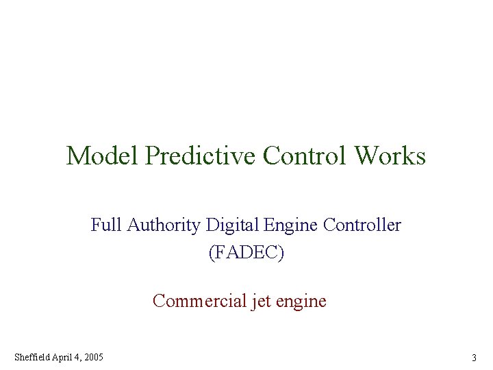 Model Predictive Control Works Full Authority Digital Engine Controller (FADEC) Commercial jet engine Sheffield