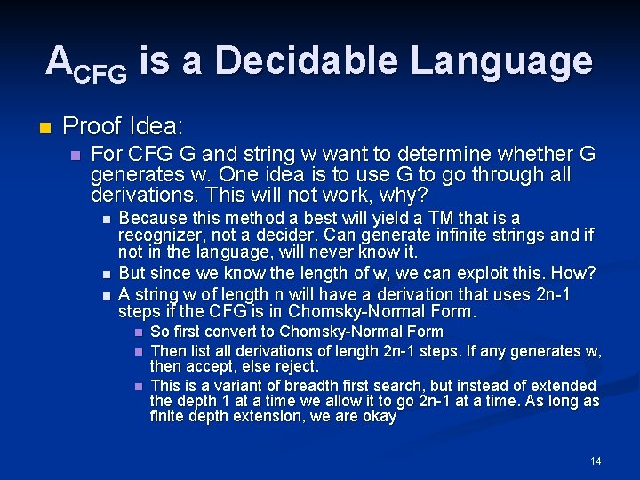 ACFG is a Decidable Language n Proof Idea: n For CFG G and string
