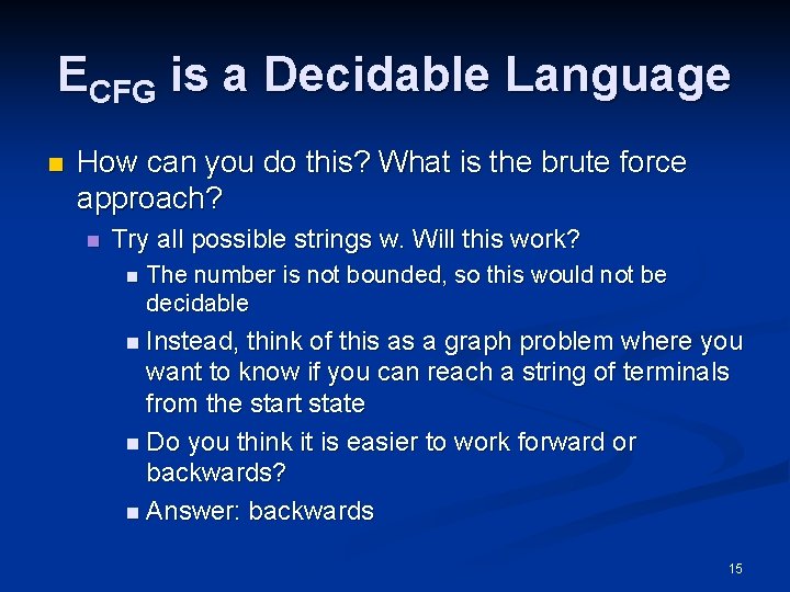 ECFG is a Decidable Language n How can you do this? What is the