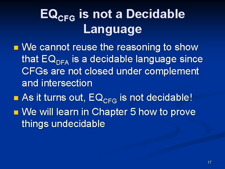 EQCFG is not a Decidable Language We cannot reuse the reasoning to show that