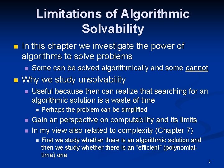 Limitations of Algorithmic Solvability n In this chapter we investigate the power of algorithms