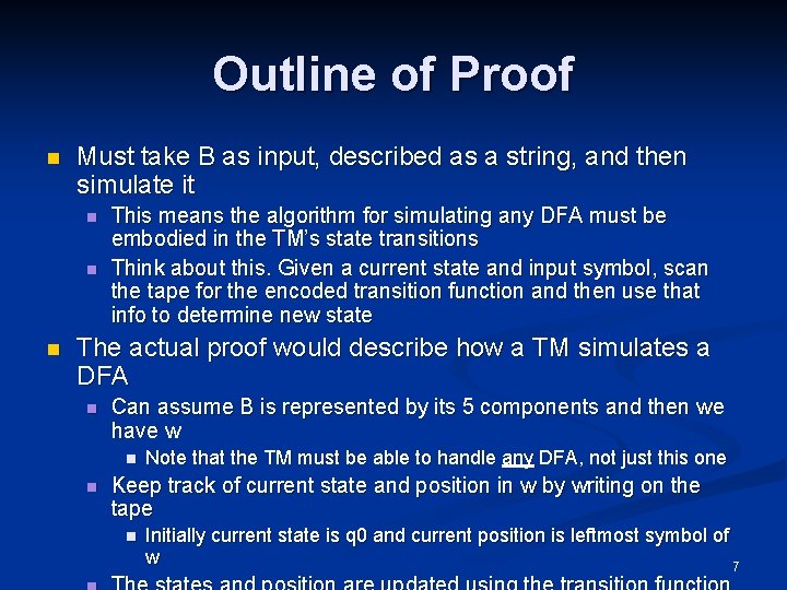 Outline of Proof n Must take B as input, described as a string, and