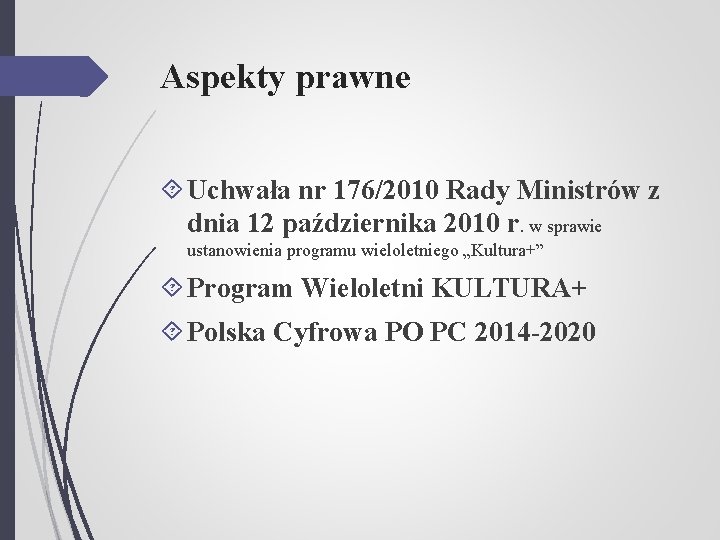 Aspekty prawne Uchwała nr 176/2010 Rady Ministrów z dnia 12 października 2010 r. w