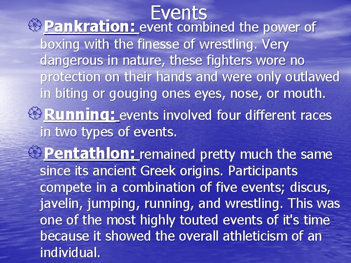 Events {Pankration: event combined the power of boxing with the finesse of wrestling. Very