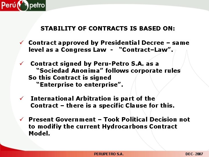 STABILITY OF CONTRACTS IS BASED ON: ü Contract approved by Presidential Decree – same