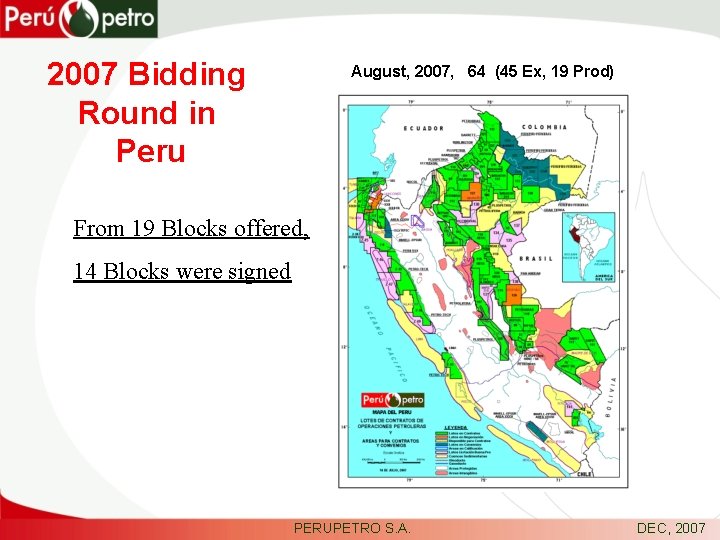 2007 Bidding Round in Peru August, 2007, 64 (45 Ex, 19 Prod) From 19
