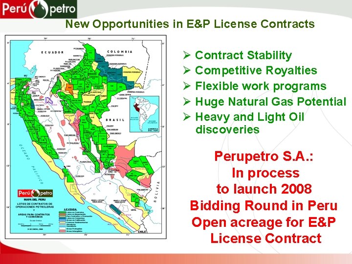 New Opportunities in E&P License Contracts Ø Contract Stability Ø Competitive Royalties Ø Flexible