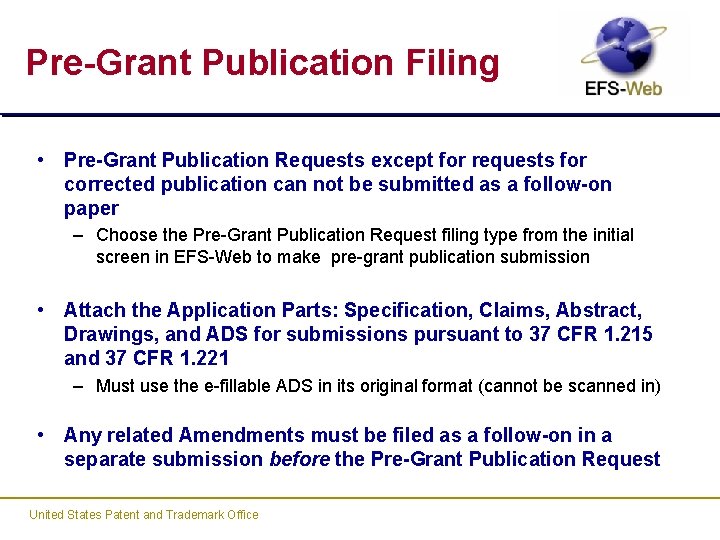 Pre-Grant Publication Filing • Pre-Grant Publication Requests except for requests for corrected publication can