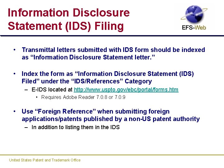 Information Disclosure Statement (IDS) Filing • Transmittal letters submitted with IDS form should be