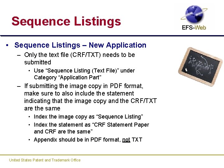 Sequence Listings • Sequence Listings – New Application – Only the text file (CRF/TXT)