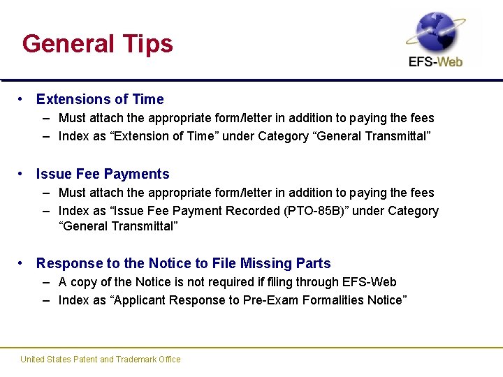 General Tips • Extensions of Time – Must attach the appropriate form/letter in addition