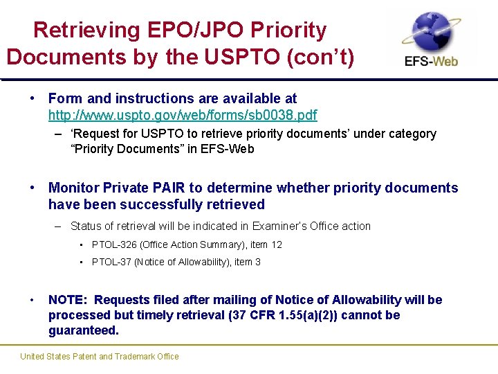 Retrieving EPO/JPO Priority Documents by the USPTO (con’t) • Form and instructions are available