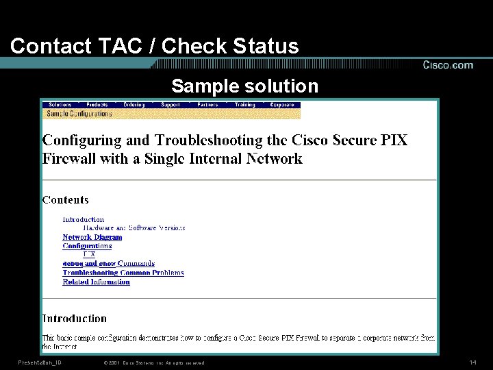Contact TAC / Check Status solution Sample Solution Presentation_ID © 2001, Cisco Systems, Inc.