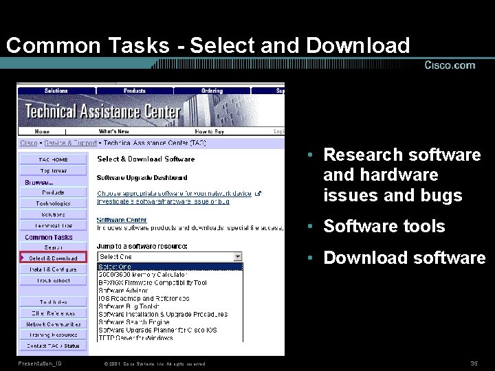 Common Tasks - Select and Download • Research software and hardware issues and bugs