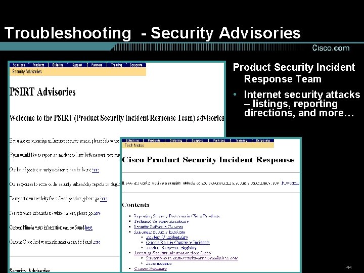 Troubleshooting - Security Advisories Product Security Incident Response Team • Internet security attacks –