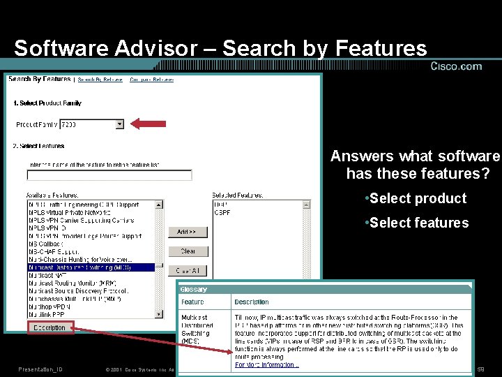 Software Advisor – Search by Features Answers what software has these features? • Select