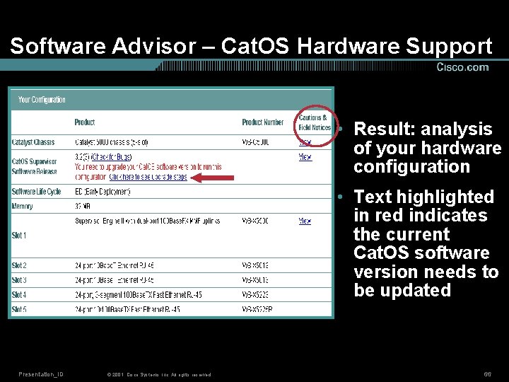 Software Advisor – Cat. OS Hardware Support • Result: analysis of your hardware configuration