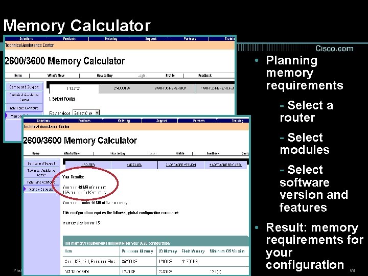 Memory Calculator • Planning memory requirements - Select a router - Select modules -