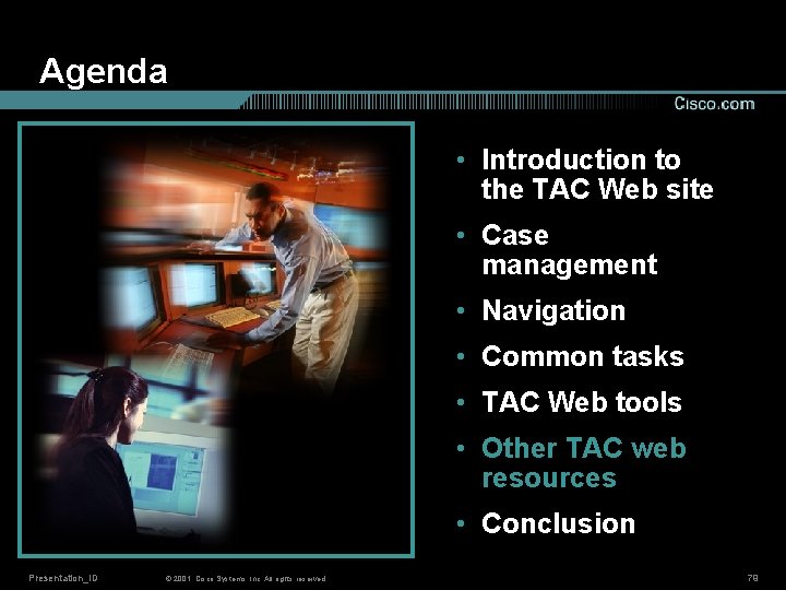 Agenda • Introduction to the TAC Web site • Case management • Navigation •