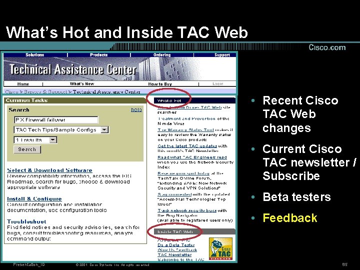 What’s Hot and Inside TAC Web • Recent Cisco TAC Web changes • Current