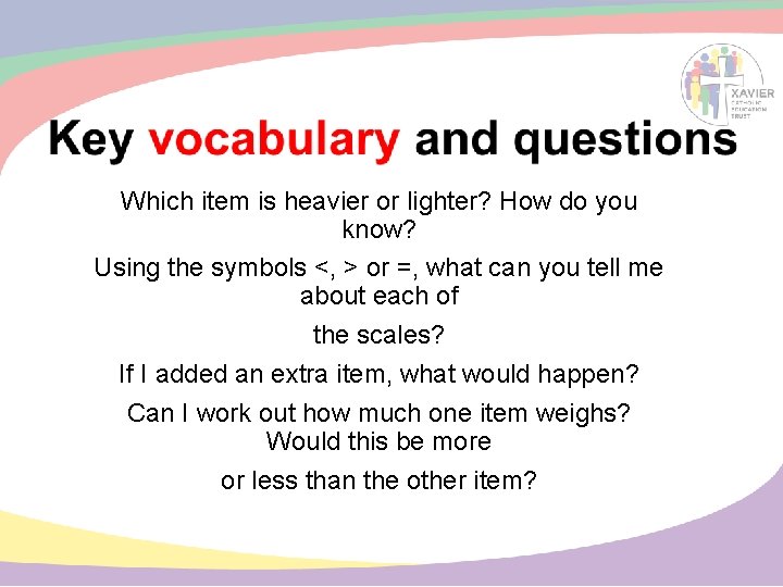 Which item is heavier or lighter? How do you know? Using the symbols <,