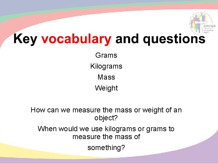 Grams Kilograms Mass Weight How can we measure the mass or weight of an