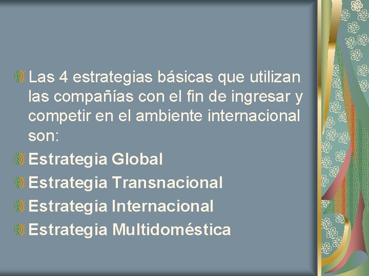 Las 4 estrategias básicas que utilizan las compañías con el fin de ingresar y