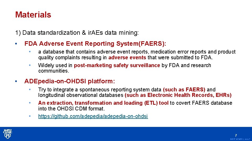Materials 1) Data standardization & ir. AEs data mining: • FDA Adverse Event Reporting