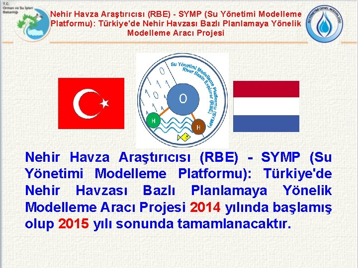 Nehir Havza Araştırıcısı (RBE) - SYMP (Su Yönetimi Modelleme Platformu): Türkiye'de Nehir Havzası Bazlı