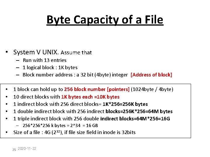 Byte Capacity of a File • System V UNIX. Assume that – Run with
