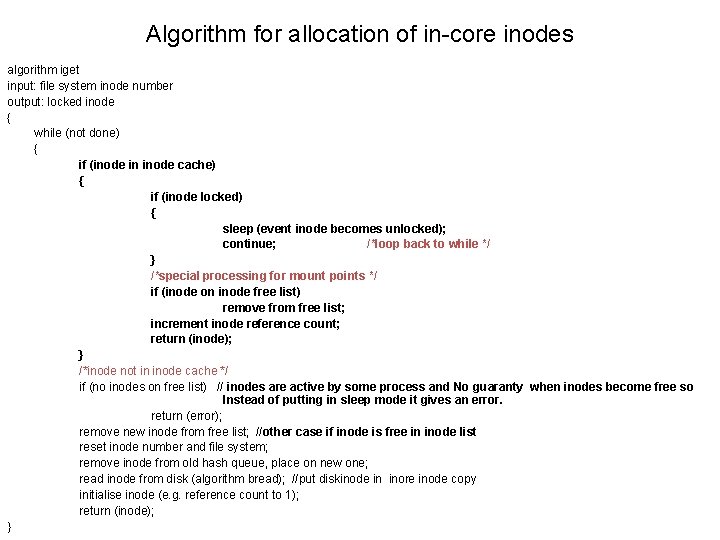 Algorithm for allocation of in-core inodes algorithm iget input: file system inode number output: